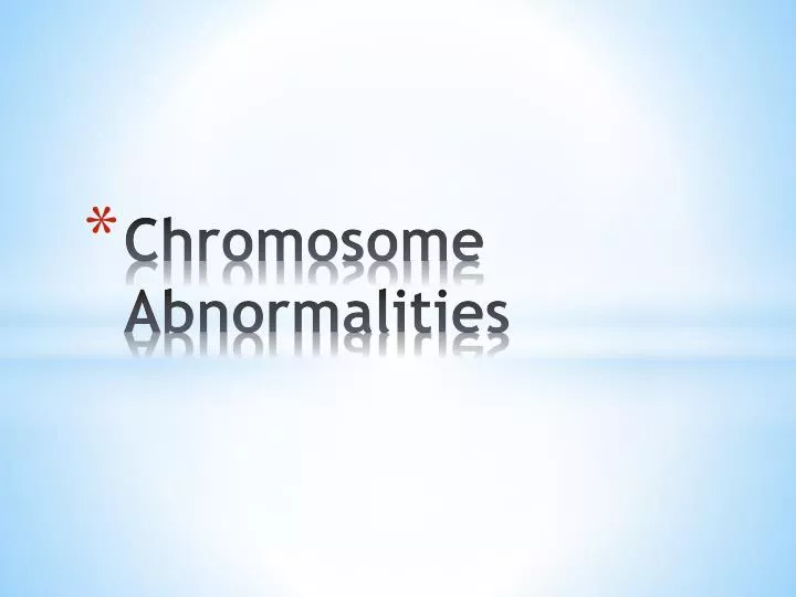 Chromosomal Disorders: 5 Life-Changing Facts You Must Know 2 chromosome abnormalities n 1